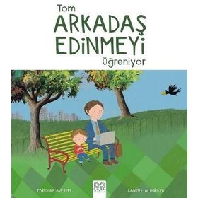Tom Arkadaş Edinmeyi Öğreniyor - Corrinne Averiss - Gabriel Alborozo
