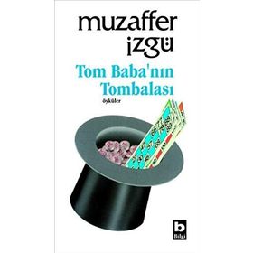 TOM BABA NIN TOMBALASI - MUZAFFER İZGU
