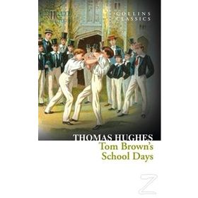 TOM BROWN'S SCHOOL DAYS - THOMAS HUGHES
