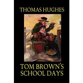 TOM BROWN'S SCHOOL DAYS - THOMAS HUGHES