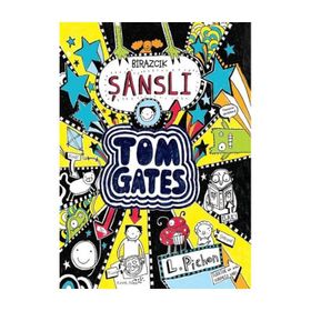 Tom Gates - Birazcık Şanslı - Liz Pichon