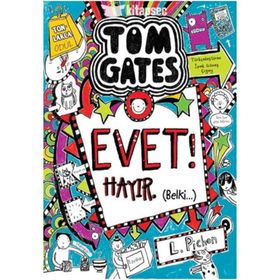 Tom Gates Evet! Hayır Belki - Liz Pichon