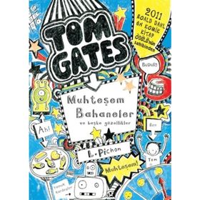 TOM GATES MUHTEŞEM BAHANELER VE BAŞKA GÜZELLIKLER - LIZ PICHON