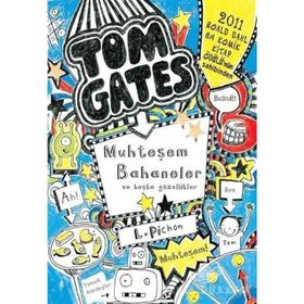 TOM GATES MUHTEŞEM BAHANELER VE BAŞKA GÜZELLIKLER - LIZ PICHON