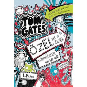 Tom Gates Özel mi Özel Sürprizler - Liz Pichon