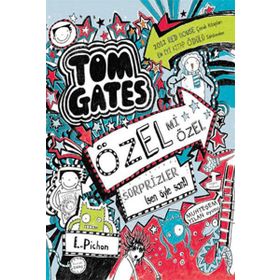 Tom Gates Özel mi Özel Sürprizler - Liz Pichon