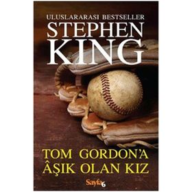 Tom Gordon’a Aşık Olan Kız - Stephen King