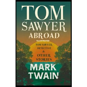 Tom Sawyer Abroad - Mark Twain