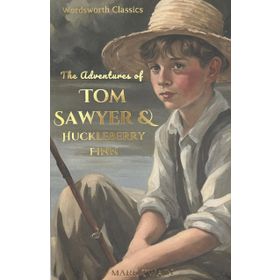 Tom Sawyer and Huckleberry Finn - Mark Twain