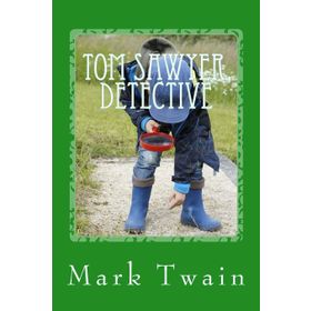 Tom Sawyer Detective - Mark Twain