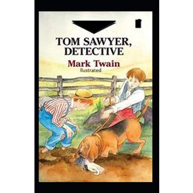 Tom Sawyer Detective - Mark Twain