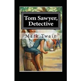 Tom Sawyer Detective - Mark Twain