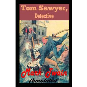 Tom Sawyer Detective - Mark Twain
