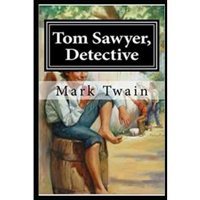 Tom Sawyer Detective - Mark Twain