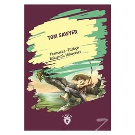 Tom Sawyer Fransızca - Türkçe Bakışımlı Hikayeler