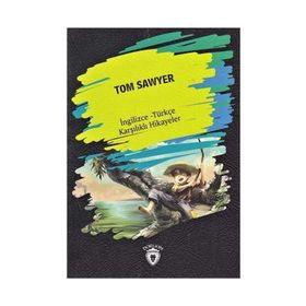 Tom Sawyer İngilizce Türkçe Karşılıklı Hikayeler - Metin Gökçe