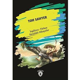 Tom Sawyer İngilizce Türkçe Karşılıklı Hikayeler - Metin Gökçe