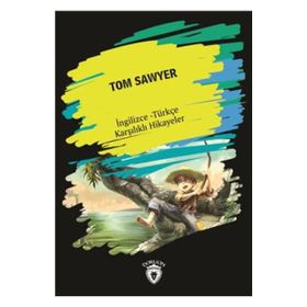 Tom Sawyer İngilizce Türkçe Karşılıklı Hikayeler - Metin Gökçe