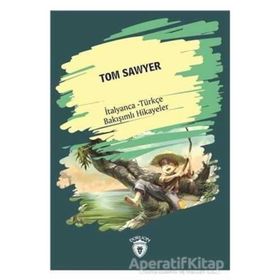 Tom Sawyer-İtalyanca Türkçe Bakışımlı Hikayeler