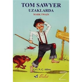 TOM SAWYER UZAKLARDA - MARK TWAIN