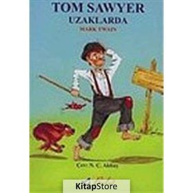 TOM SAWYER UZAKLARDA - MARK TWAIN