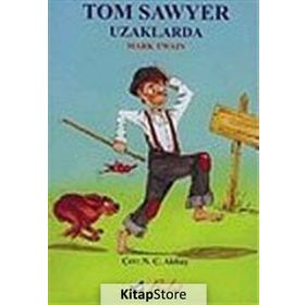 TOM SAWYER UZAKLARDA - MARK TWAIN