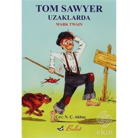 TOM SAWYER UZAKLARDA - MARK TWAIN