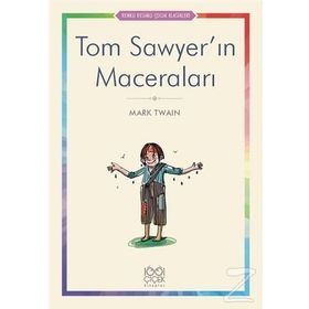 TOM SAWYER'IN MACERALARI GENÇLER İÇİN DÜNYA KLASIKLERI - MARK TWAIN