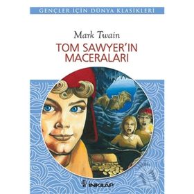 TOM SAWYER'IN MACERALARI GENÇLER İÇİN DÜNYA KLASIKLERI - MARK TWAIN