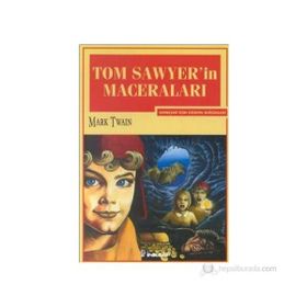 TOM SAWYER'IN MACERALARI GENÇLER İÇİN DÜNYA KLASIKLERI - MARK TWAIN