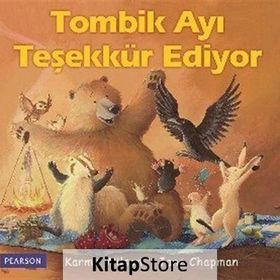 Tombik Ayı Teşekkür Ediyor - Karma Wilson Jane Chapman