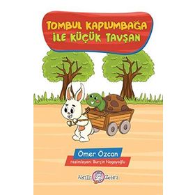 Tombul Kaplumbağa ile Küçük Tavşan - Ömer Özcan