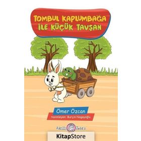 Tombul Kaplumbağa ile Küçük Tavşan - Ömer Özcan