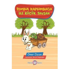 Tombul Kaplumbağa ile Küçük Tavşan - Ömer Özcan