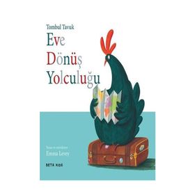 Tombul Tavuk - Eve Dönüş Yolculuğu - Emma Levey