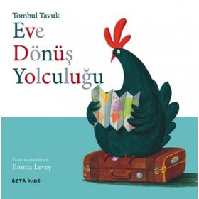 Tombul Tavuk - Eve Dönüş Yolculuğu - Emma Levey
