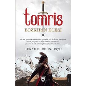 Tomris - Bozkırın Ecesi - Dorlion Yayınları