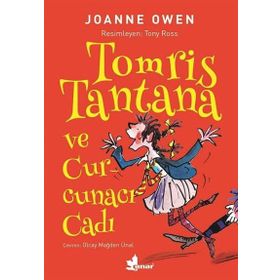 Tomris Tantana Ve Curcunacı Cadı - Joanne Owen