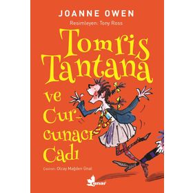 Tomris Tantana Ve Curcunacı Cadı - Joanne Owen