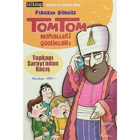 TOMTOM MAHALLESI ÇOCUKLARI TOPKAPI SARAYI'NDAN KAÇIŞ - FIRUZAN GÜRBÜZ