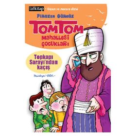 TOMTOM MAHALLESI ÇOCUKLARI TOPKAPI SARAYI'NDAN KAÇIŞ - FIRUZAN GÜRBÜZ
