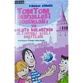 TOMTOM MAHALLESI ÇOCUKLARI VE GALATA KULESI'NIN ALTINDAKI GIZLI GEÇITLER - FIRUZAN GÜRBÜZ