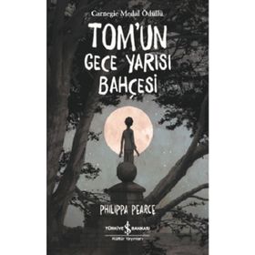 Tom’un Gece Yarısı Bahçesi - İş Bankası Kültür Yayınları