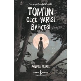 Tom’un Gece Yarısı Bahçesi - İş Bankası Kültür Yayınları