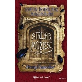 TOMUN İNANILMAZ MACERALARI - SIRLAR MÜZESI - HENRY CHANCELLOR