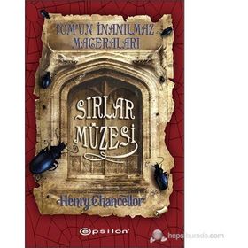 TOMUN İNANILMAZ MACERALARI - SIRLAR MÜZESI - HENRY CHANCELLOR