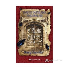 TOMUN İNANILMAZ MACERALARI - SIRLAR MÜZESI - HENRY CHANCELLOR