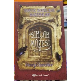 TOMUN İNANILMAZ MACERALARI - SIRLAR MÜZESI - HENRY CHANCELLOR