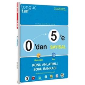 Tonguç Yayınları 0´dan 5´e Sayısal Konu Anlatımlı Soru Bankası