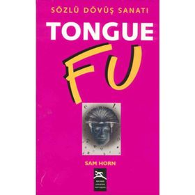 TONGUE FU SÖZLÜ DÖVÜŞ SANATI - SAM HORN